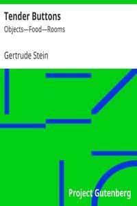 Tender Buttons – Gertrude Stein