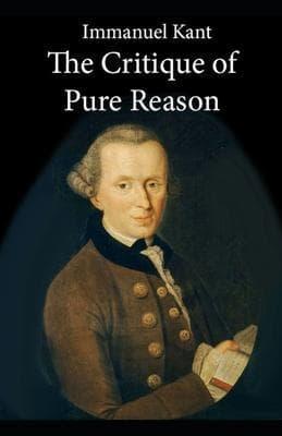 The Critique of Pure Reason – Immanuel Kant