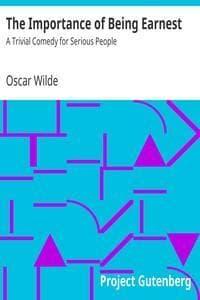 The Importance of Being Earnest – Oscar Wilde